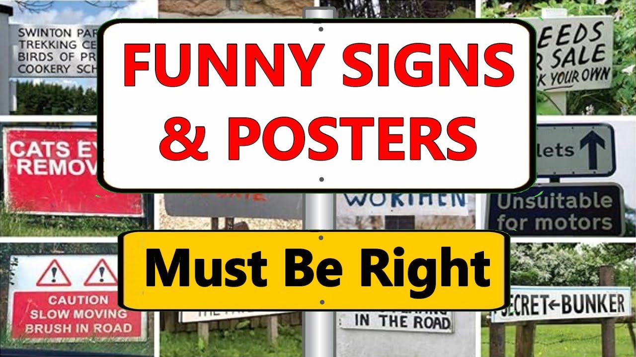 Funny Signs And Posters Must Be Right